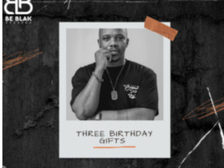 C-Blak – Three Birthday Gifts (feat. Munsite)