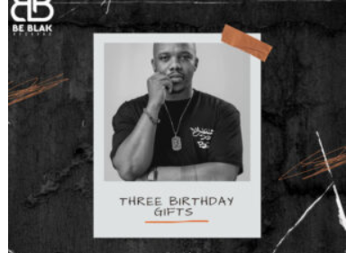 C-Blak – Three Birthday Gifts (feat. Munsite)