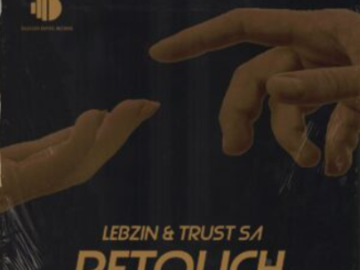 Lebzin & Trust SA – Retouch EP