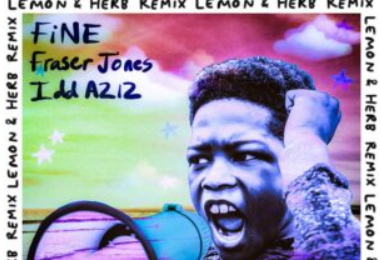 FiNE, Fraser Jones & Idd Aziz – Twende (Lemon & Herb Remix)