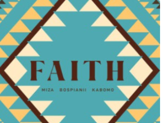 Miza & BosPianii – Faith