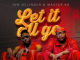 Jon Delinger & Master KG – Let it All Go (feat. Miss Twaggy)