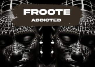 Froote – Addicted EP