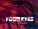 Lazy K SA – Your Eyes (feat. Mr Wilson)