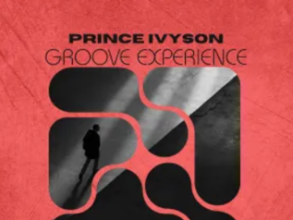 Prince Ivyson – Groove Experience EP