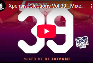 Dj Jaivane – XpensiveClections Vol 39 (2Hour Lockdown Mix)