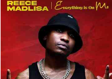 Reece Madlisa - Everything Is On Me Album