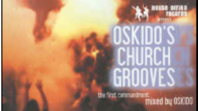 Oskido’s Church Grooves Vol 1