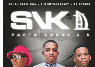 ShennyDaDeejay, Candy Flow RSA & DJ Stokie – SNK (Papta Dubai 2.5)