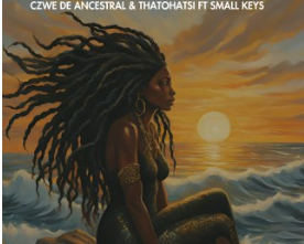 Czwe De Ancestral – Nkosazana Ft Thatohatsi & Small Keys