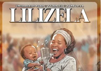 Umthakathi Kush, Tyler ICU & Tumelo.za – Lilizela