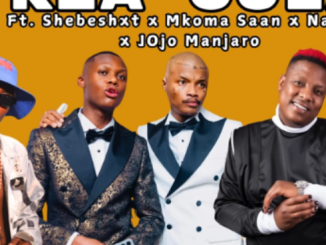 Kea Jola ft Shebeshxt, Mkoma Saan, Naqua & Jojo Manjaro – Captain Moshka