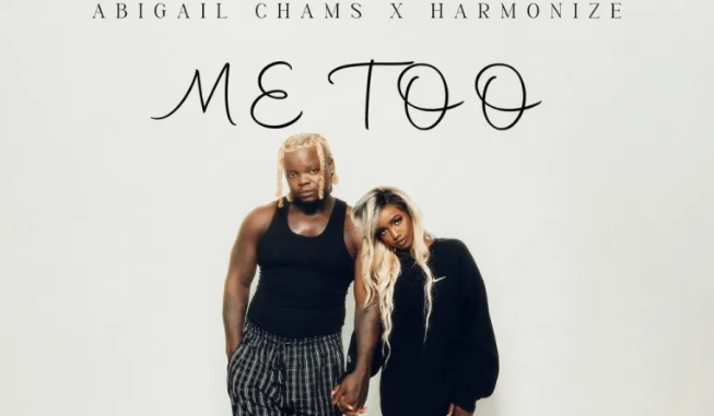 Abigail Chams & Harmonize – Me too