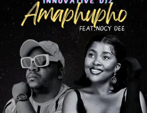 INNOVATIVE DJz – Amapupho (feat. Nocy Dee)