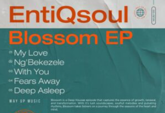 EntiQsoul – Blossom EP