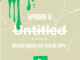 Da Capo & Major League DJz – UNTITLED AUDIO MIX EP 6 (Afro Set)