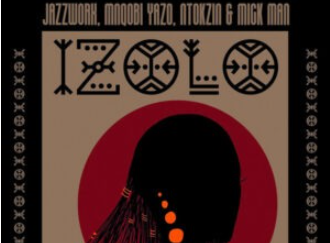 Jazzworx, Mnqobi Yazo & Ntokzin – Izolo (feat. Mick Man)