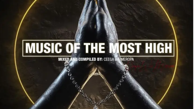 Ceega – Music Of The Most High X (The Aim Is Not To Sweat)