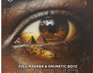 Zulu Mageba & Drumetic Boyz – Maono