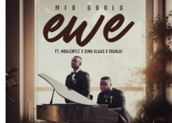 MFR Souls – Ewe (feat. Mbalentle, Sima Klaas & Skanju)