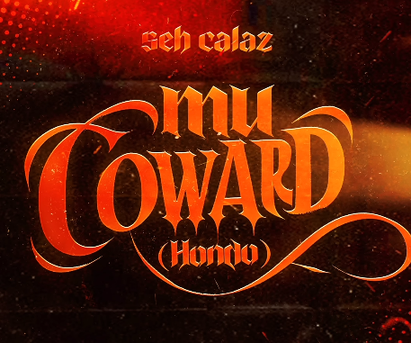 Seh Calaz - MuCoward [Hondo]