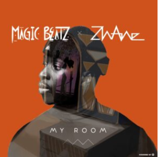 Magic Beatz & Zhane – My Room