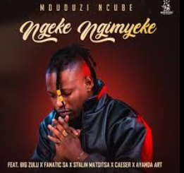 Mduduzi Ncube - Ngeke Ngimyeke (Ft. Lwah Ndlunkulu)