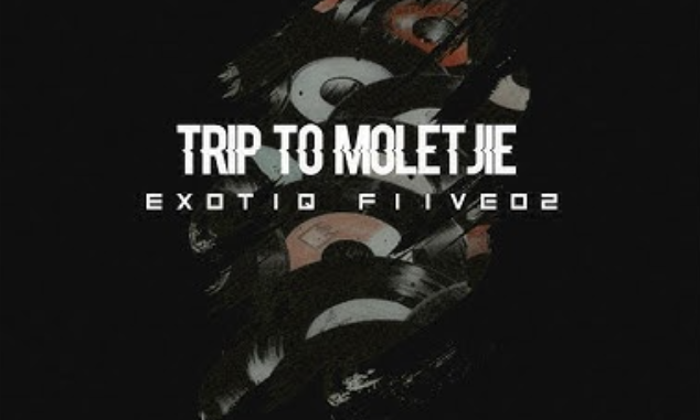 Exotiq Fiive02 - Trip To Moletjie