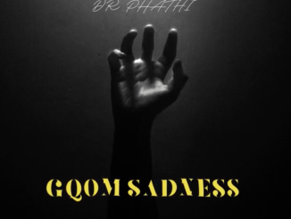 Dr Phathi - Gqom Sadness 2.0