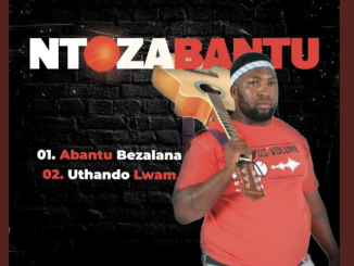 Ntozabantu - Uthando Lwam