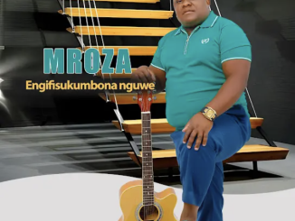 Mroza Fakude – Engifisukumbona Nguwe ALBUM