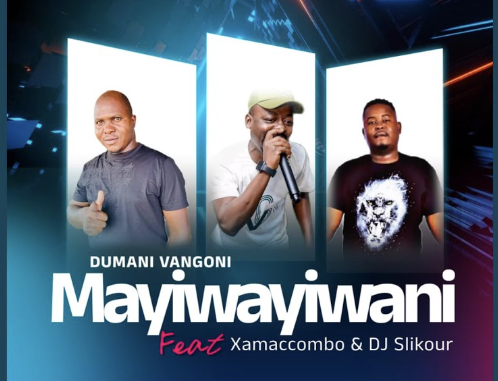 Mayiwayiwani · Dumani Vangoni · DJ Slikour · DJ Slikour