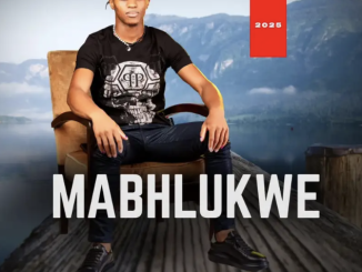 Mabhlukwe – Ong’Phelezele