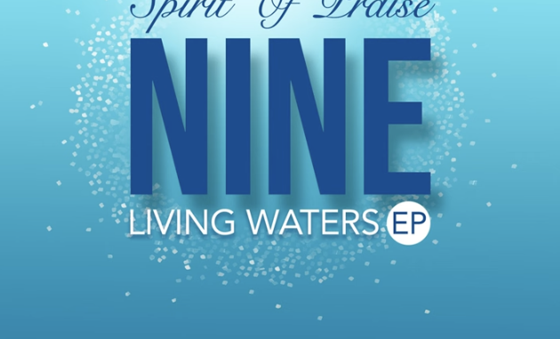 Spirit Of Praise - Let Your Living Waters (Live)