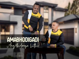 ANGITHOLANGA LUTHO · AMABHODIGADI