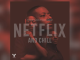 Junior Taurus - Netflix & Chill ft. Mizz Gabbzz