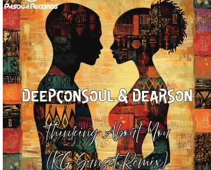 Deepconsoul & Dearson – Thinking About You (K.G Sunset Remix)