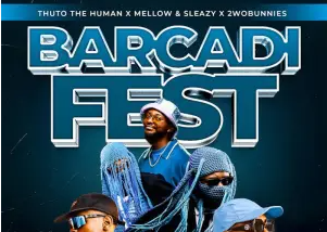 Thuto The Human, Mellow & Sleazy & 2woBunnies – Barcadi Fest