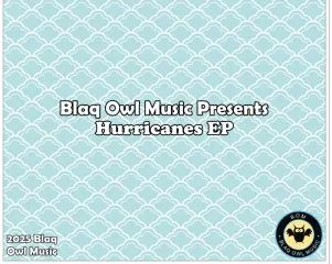 Blaq Owl – Hurricanes EP