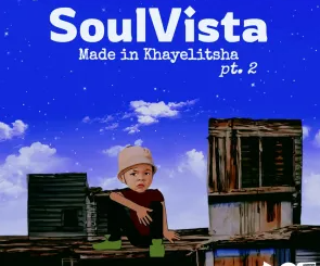 SoulVista – Made In Khayelitsha Pt.2 (EP)