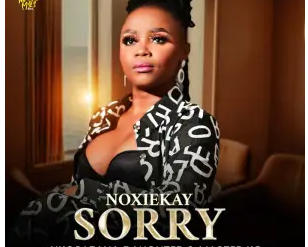 NoxieKay – I’m Sorry (feat. Nkosazana Daughter & Master KG)