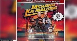 Vetkuk, Mahoota, Ray&Jay – Mshana Ka Malume ft 2woshort, Mark Khoza & Vulela Maweekend