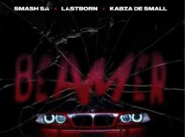 Smash SA, Last Born & Kabza De Small – Beamer (feat. Mr Maker)