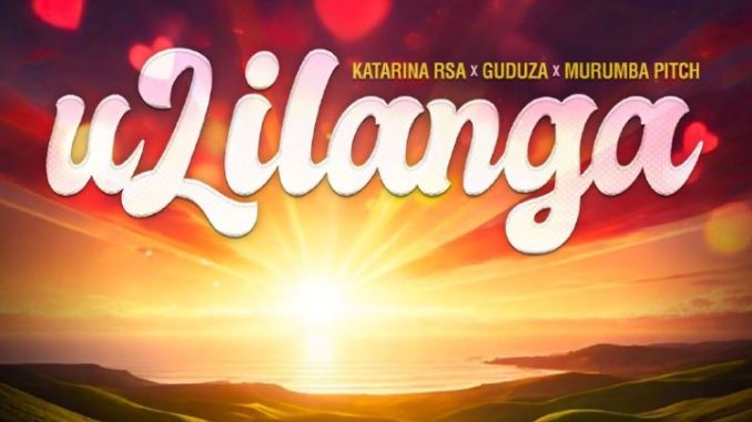 katarina Rsa & Murumba Pitch – uLilanga