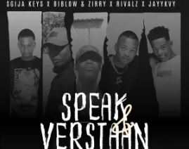 Sgija Keys, Biblow & Zirry, Jayykvy & RIVALZ – SPEAK & VERSTAAN (feat. Twoo Kayy & Salary Boy)