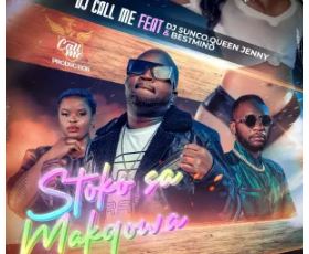 DJ Call Me – Stocko Sa Makgowa (feat. DJ Sunco, Queen Jenny & BestMind)