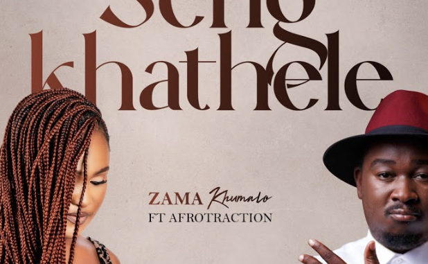 Zama Khumalo - Seng`khathele (feat. Afrotraction)