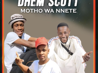 Dhem Scott SA - Motho Wa Nnete