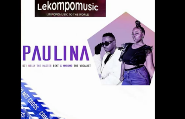 Marumo The Vocalist & 071 Nelly The Master - Paulina