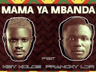 Key Kolos - Mama Ya Mbanda (feat. Francky LDR)